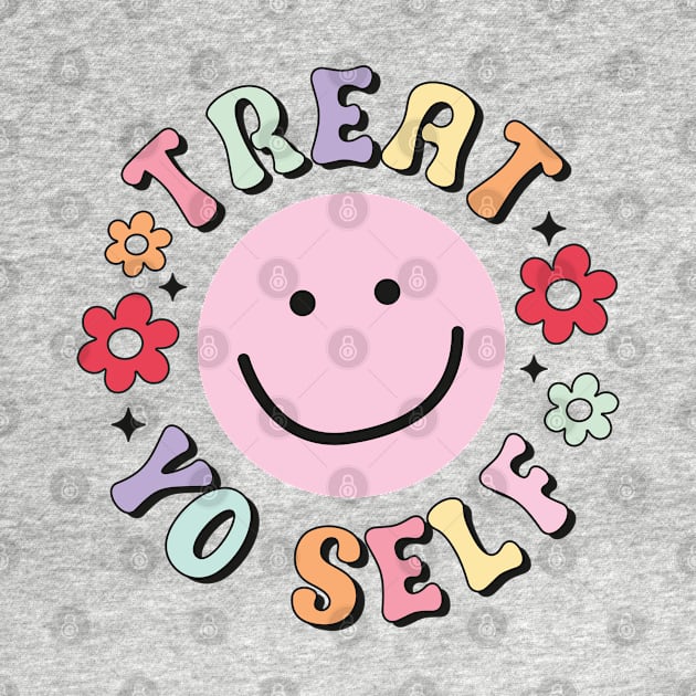 Treat Yo Self by Lunarix Designs